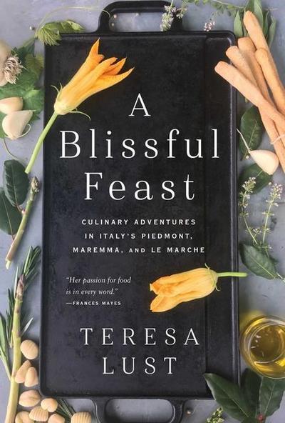 A Blissful Feast: Culinary Adventures in Italy’s Piedmont, Maremma, and Le Marche