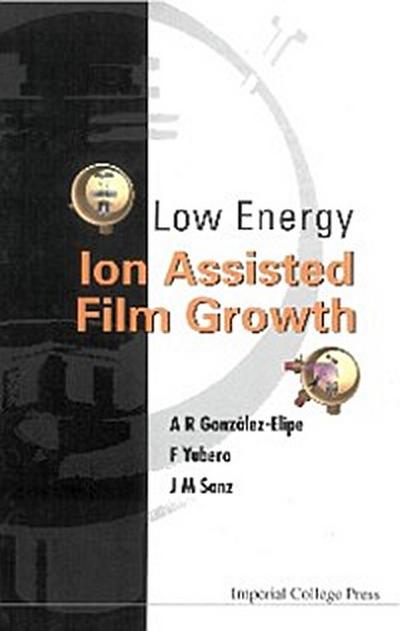 LOW ENERGY ION ASSISTED FILM GROWTH