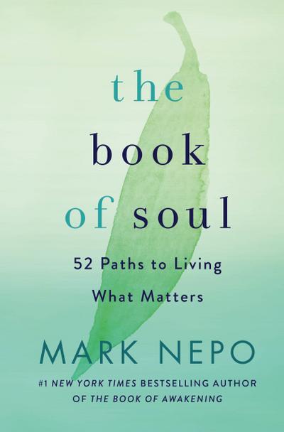 The Book of Soul: 52 Paths to Living What Matters