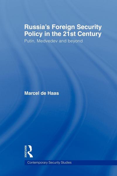 Russia’s Foreign Security Policy in the 21st Century