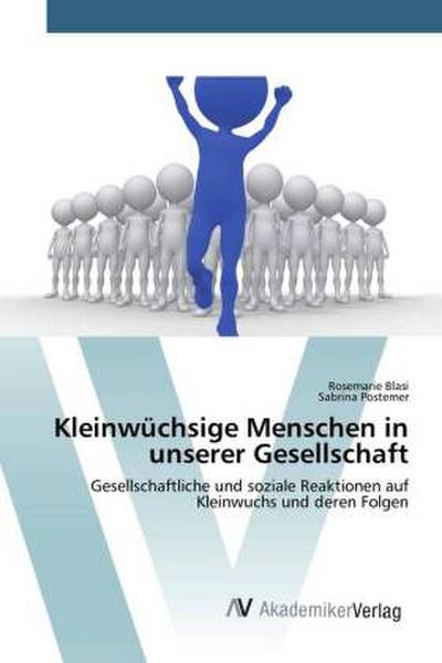 Kleinwüchsige Menschen in unserer Gesellschaft