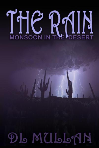 The Rain: Monsoon in the Desert