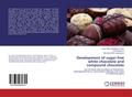 Development of sugar-free white chocolate and comp