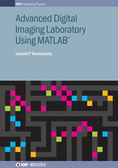 Advanced Digital Imaging Laboratory Using MATLAB®