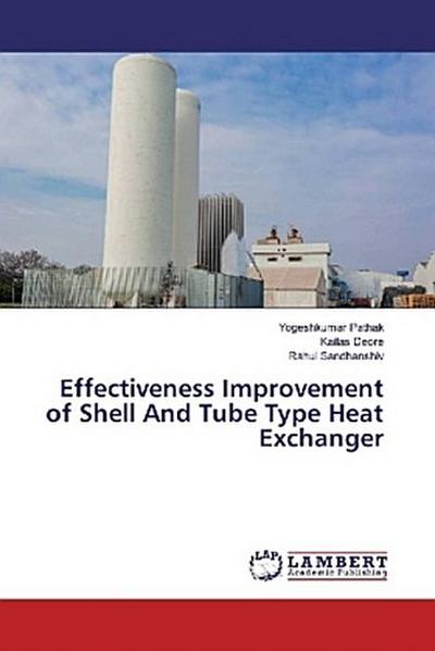 Effectiveness Improvement of Shell And Tube Type Heat Exchanger