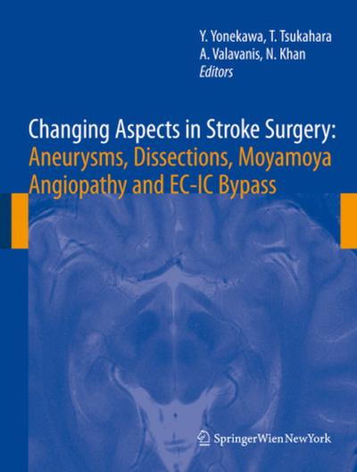 Changing Aspects in Stroke Surgery: Aneurysms, Dissection, Moyamoya angiopathy and EC-IC Bypass