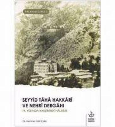 Seyyid Taha Hakkari ve Nehri Dergahi 19. Yüzyilda Naksibendi-Halidilik