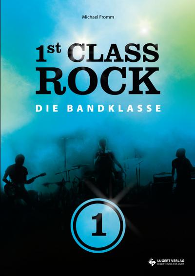 First Class Rock Band 1 (+CD)Die Bandklasse