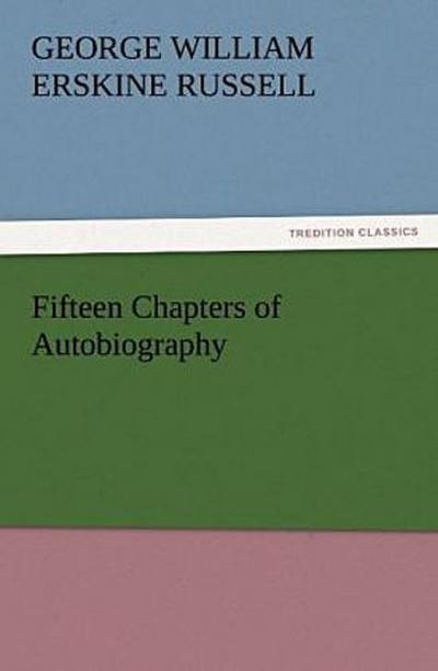 Fifteen Chapters of Autobiography