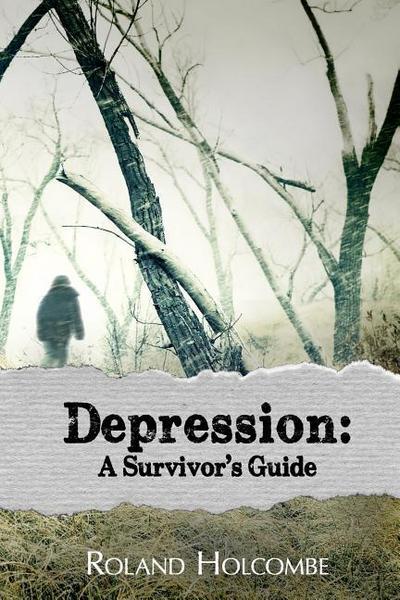 Depression: A Survivor’s Guide