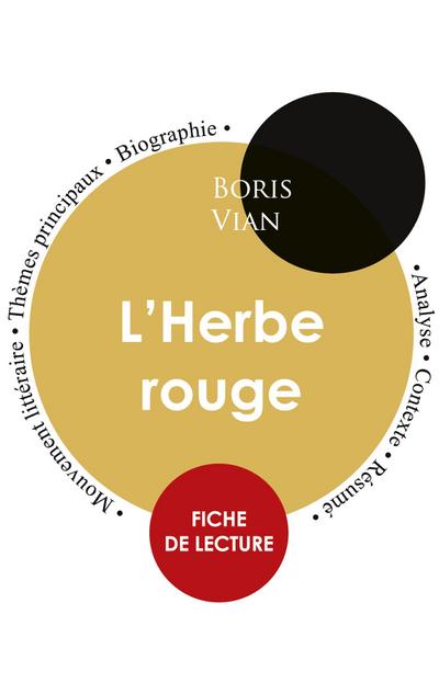 Fiche de lecture L’Herbe rouge de Boris Vian (Étude intégrale)