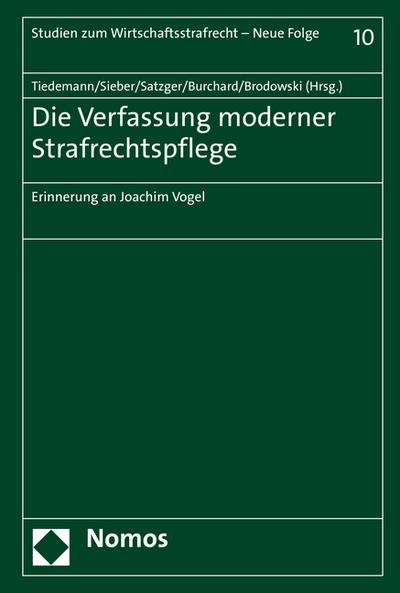 Die Verfassung moderner Strafrechtspflege