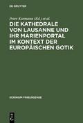 Die Kathedrale von Lausanne und ihr Marienportal im Kontext der europäischen Gotik