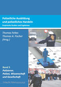 Polizeiliche Ausbildung und polizeiliches Handeln