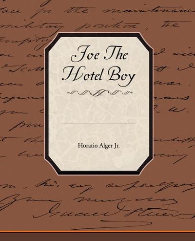 Joe The Hotel Boy - Horatio Alger Jr.