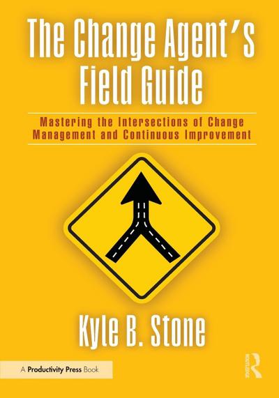 The Change Agent’s Field Guide