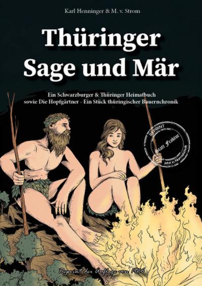 Thüringer Sage und Mär - Ein Schwarzburger & Thüringer Heimatbuch sowie