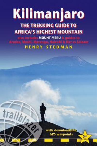 Kilimanjaro - The Trekking Guide to Africa´s Highest Mountain