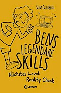 Bens legendäre Skills - Nächstes Level: Reality Check