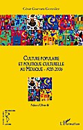 Culture populaire et politique culturelle au Mexique (1920-2006)