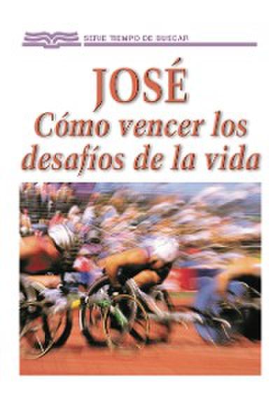 José: Cómo vencer los desafíos de la vida