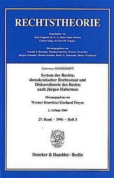System der Rechte, demokratischer Rechtsstaat und Diskurstheorie des Rechts nach Jürgen Habermas.