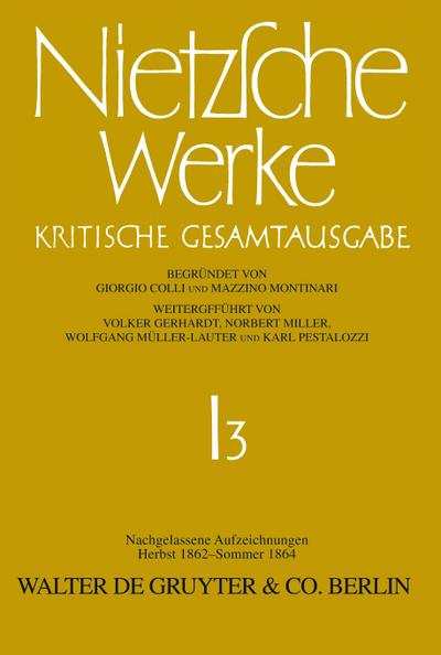Nietzsche Werke, Band 3, Nachgelassene Aufzeichnungen (Herbst 1862 - Sommer 1864)