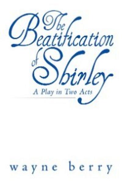 The Beatification of Shirley