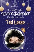 Der inoffizielle Adventskalender für alle Fans von