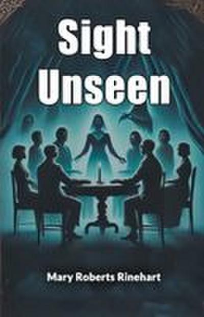 Sight Unseen