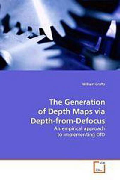 The Generation of Depth Maps via Depth-from-Defocus