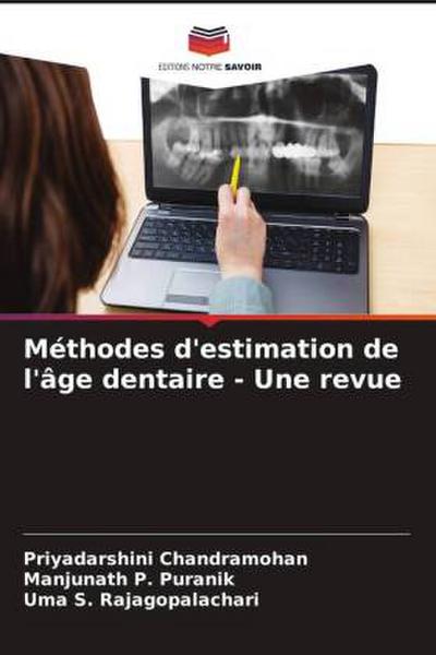 Méthodes d’estimation de l’âge dentaire - Une revue