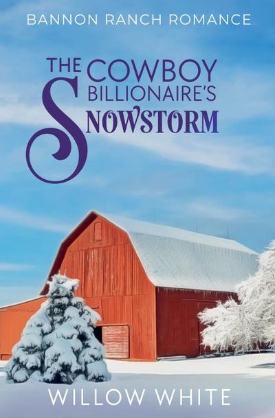 The Cowboy Billionaire’s Snowstorm