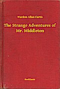 The Strange Adventures of Mr. Middleton