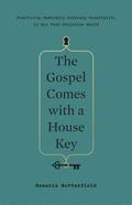 The Gospel Comes with a House Key