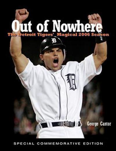 Out of Nowhere: The Detroit Tigers’ Magical 2006 Season