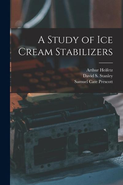 A Study of ice Cream Stabilizers