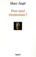 Pour quoi vivons-nous ?