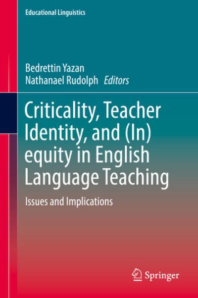 Criticality, Teacher Identity, and (In)equity in English Language Teaching