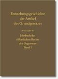 Entstehungsgeschichte der Artikel des Grundgesetzes: Neuausgabe des Jahrbuch des öffentlichen Rechts der Gegenwart, Band 1 n.F. (1951)