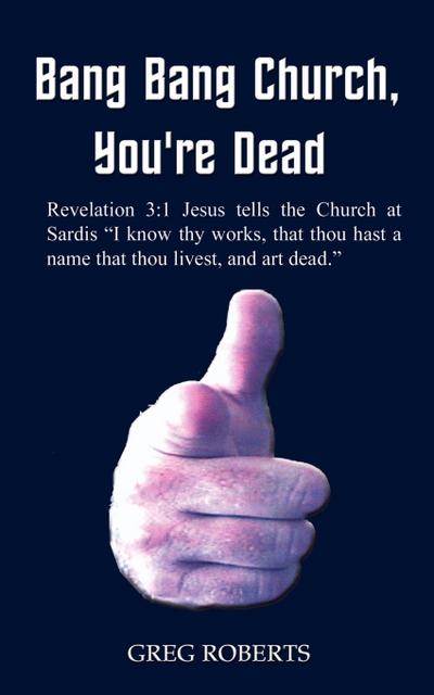 Bang Bang Church, You’re Dead