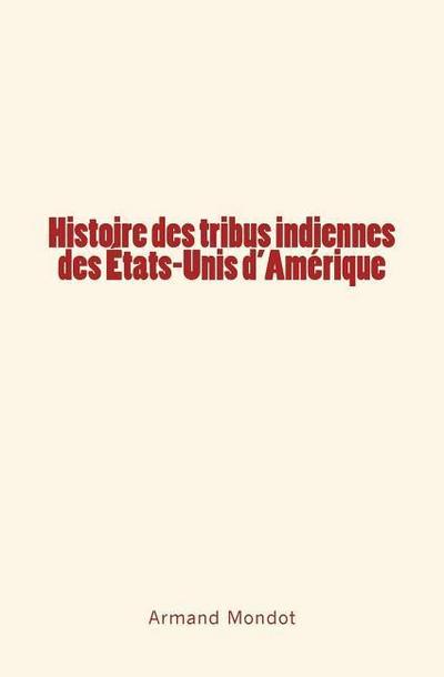 Histoire des tribus indiennes des Etats-Unis d’Amérique