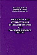 Viewpoints and Controversies in Sensory Science and Consumer Product Testing