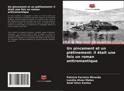 Un pincement et un piétinement: il était une fois un roman antiromantique