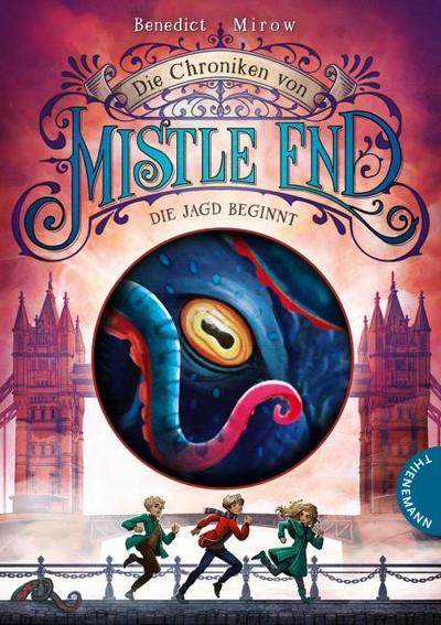 Die Chroniken von Mistle End 2: Die Jagd beginnt