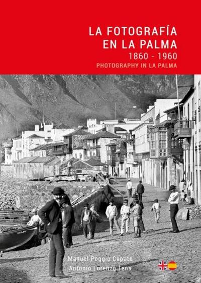 Lorenzo, A: Fotografia en La Palma: 1860 - 1960 / Photograph