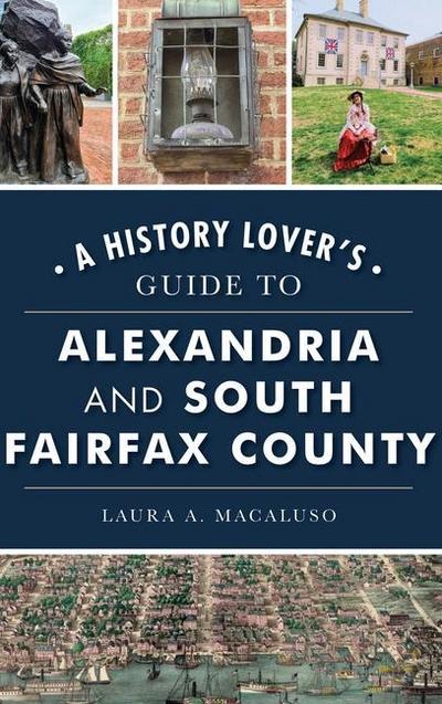 History Lover’s Guide to Alexandria and South Fairfax County