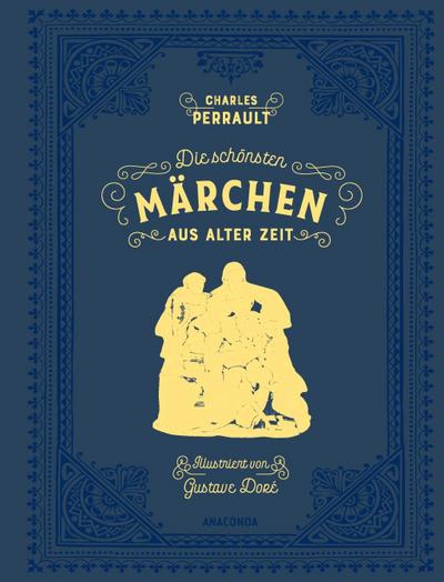 Die schönsten Märchen aus alter Zeit