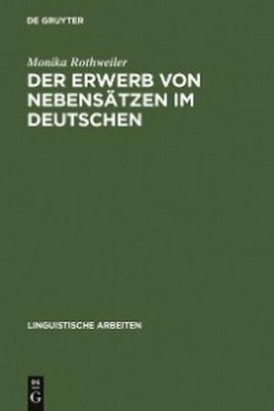 Der Erwerb von Nebensätzen im Deutschen