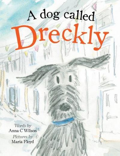 A Dog Called Dreckly
